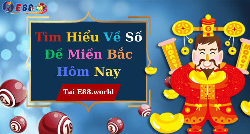 Số Đề Miền Bắc Hôm Nay