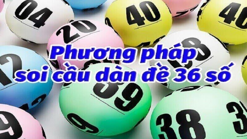 Dàn Đề 36 Số Nuôi Khung 2 Ngày