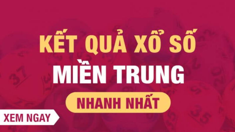 Xổ Số Miền Trung Hôm Nay