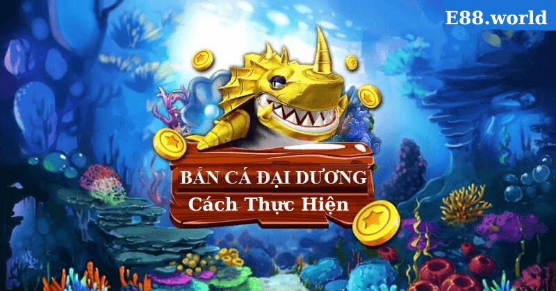 Bắn Cá Đại Dương Mới