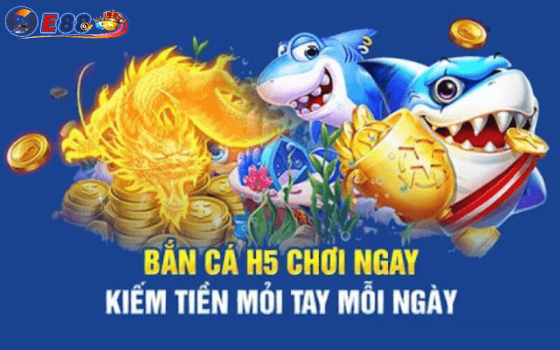 Bắn Cá H5 Chơi Ngay