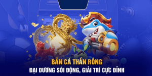 Bắn Cá Thần Rồng