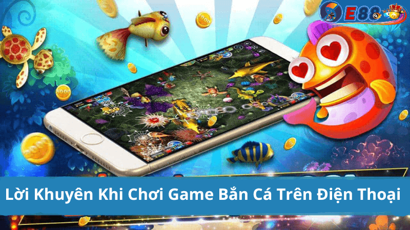 Game Bắn Cá Trên Điện Thoại