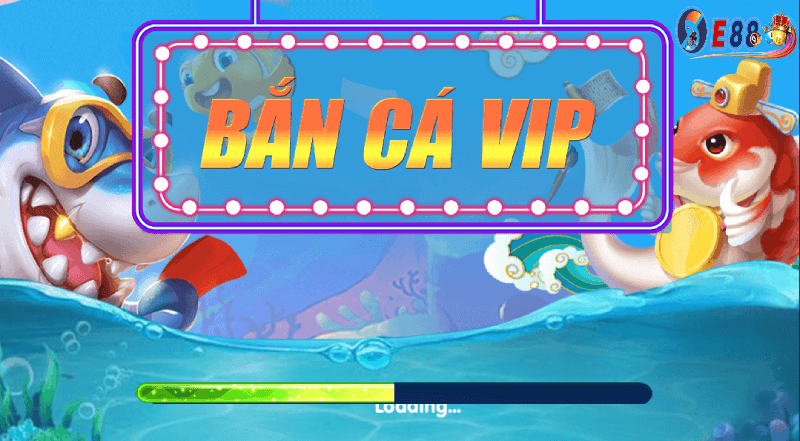 Bắn Cá VIP