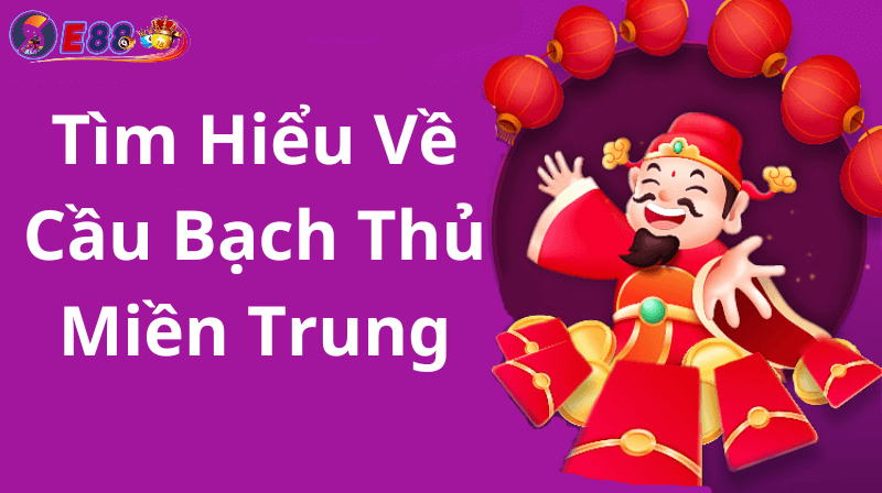 Cầu Bạch Thủ Miền Trung