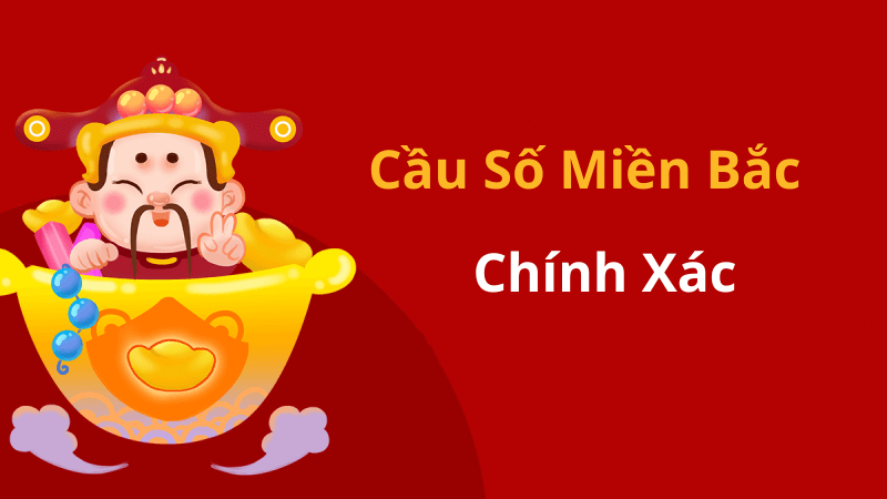 Cầu Số Miền Bắc Hôm Nay