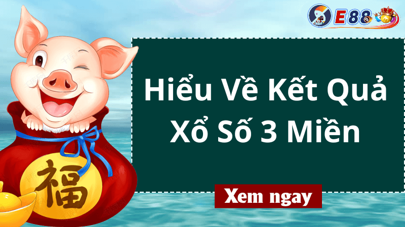 Kết Quả Xổ Số 3 Miền