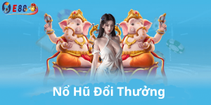 Nổ Hũ Đổi Thưởng