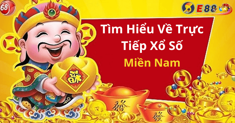 Trực Tiếp Xổ Số Miền Nam