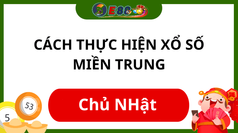 Xổ Số Miền Trung Chủ Nhật