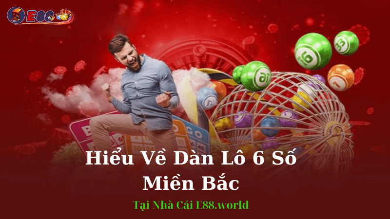 Dàn Lô 6 Số Miền Bắc