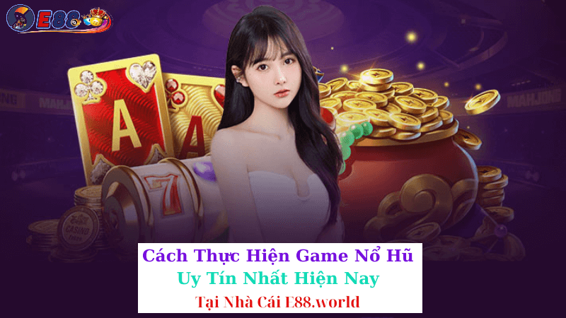 Game Nổ Hũ Uy Tín Nhất Hiện Nay