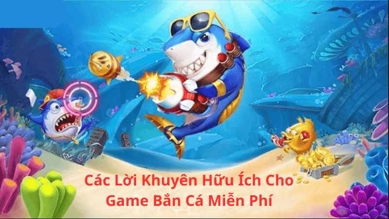 Game Bắn Cá Miễn Phí