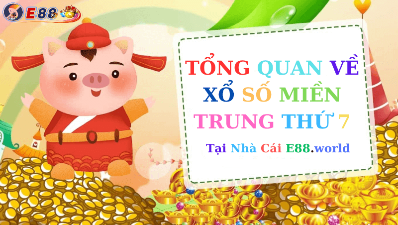 Xổ Số Miền Trung Thứ 7