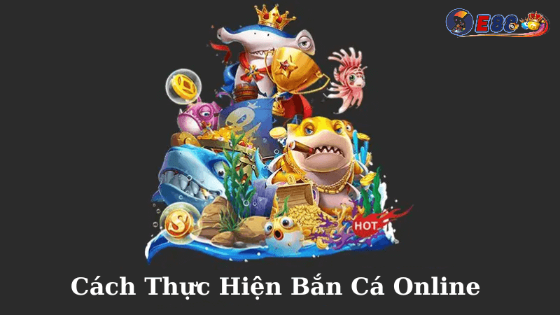 Bắn Cá Online