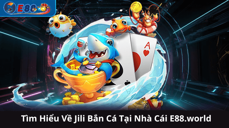 Jili Bắn Cá