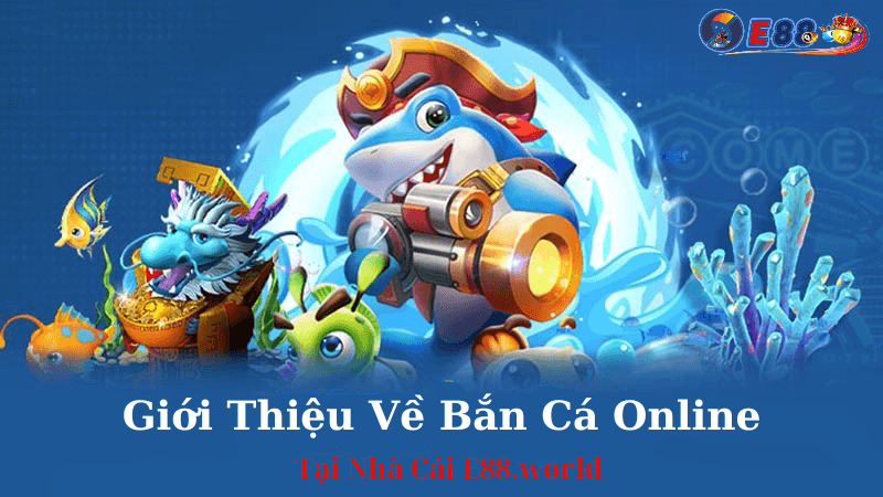 Bắn Cá Online