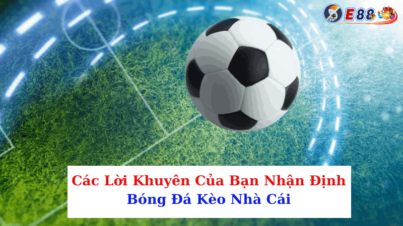 Nhận Định Bóng Đá Kèo Nhà Cái