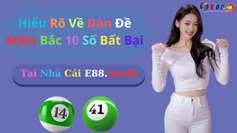 Dàn Đề Miền Bắc 10 Số Bất Bại