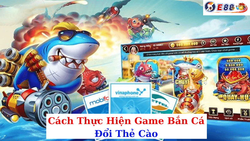 Game Bắn Cá Đổi Thẻ Cào