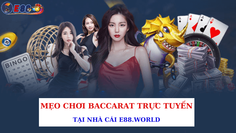 Mẹo Chơi Baccarat Trực Tuyến