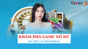 Khám Phá Game Nổ Hũ