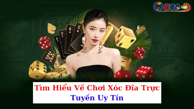 Xóc Đĩa Trực Tuyến Uy Tín