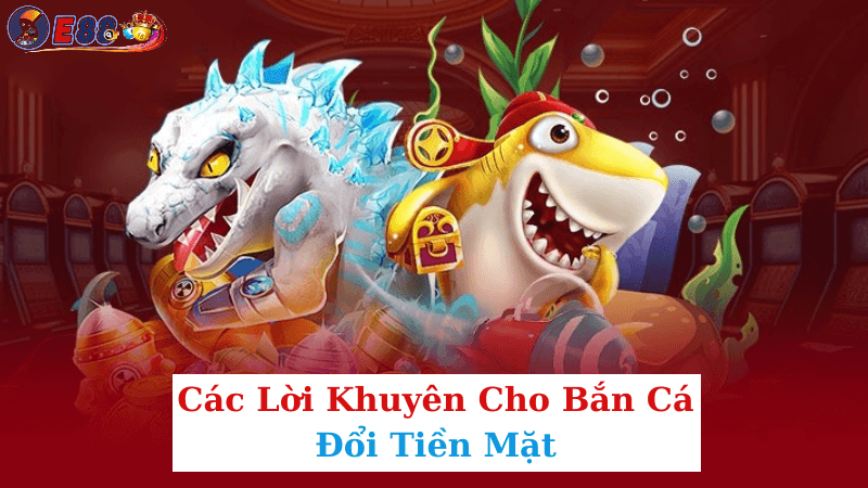 Bắn Cá Đổi Tiền Mặt