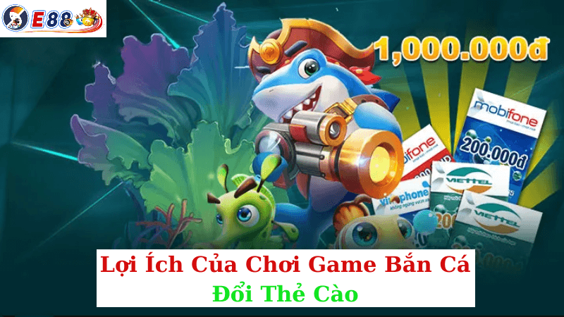 Game Bắn Cá Đổi Thẻ Cào