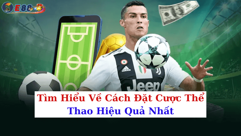 Cách Đặt Cược Thể Thao