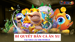 Bí Quyết Bắn Cá Ăn Xu