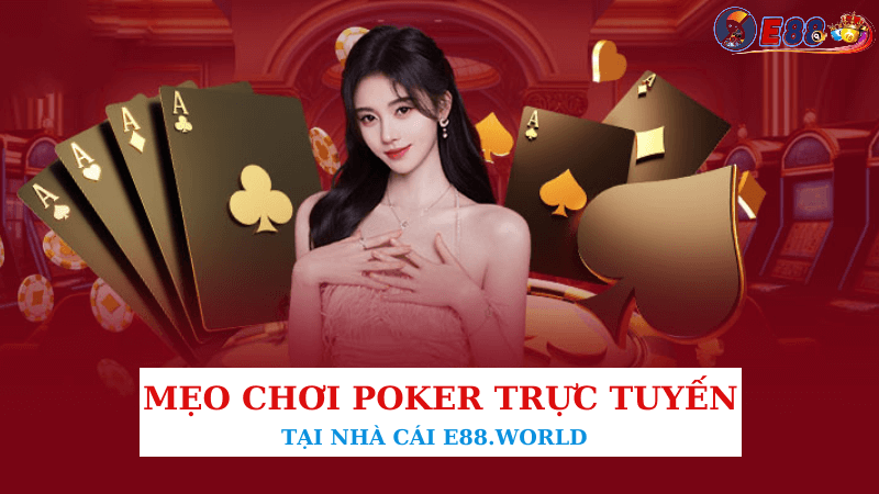 Mẹo Chơi Poker Trực Tuyến