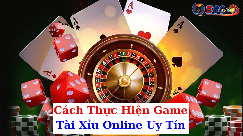 Game Tài Xỉu Online Uy Tín