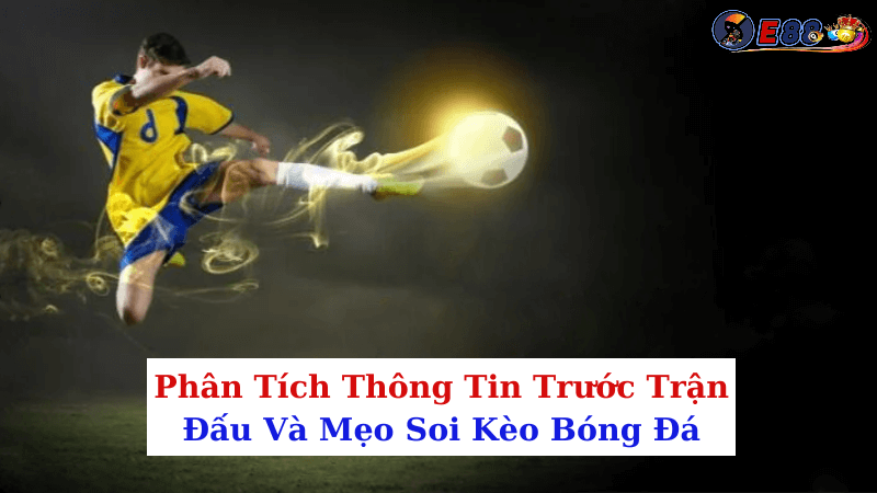 Mẹo Soi Kèo Bóng Đá