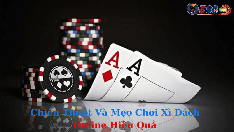 Mẹo Chơi Xì Dách Online