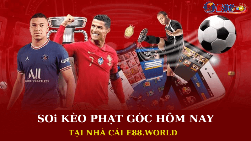 Soi Kèo Phạt Góc Hôm Nay