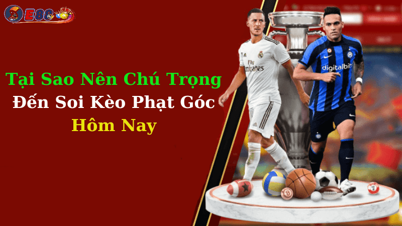 Soi Kèo Phạt Góc Hôm Nay