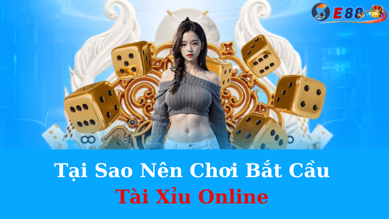 Bắt Cầu Tài Xỉu Online