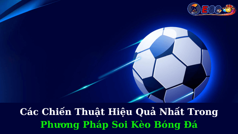 Phương Pháp Soi Kèo Bóng Đá